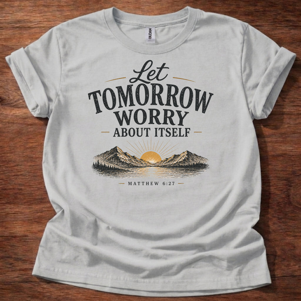 Sport Grey Let Tomorrow Worry About Itself Shirt