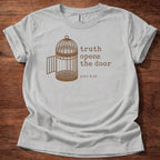 Truth opens the door T-Shirt