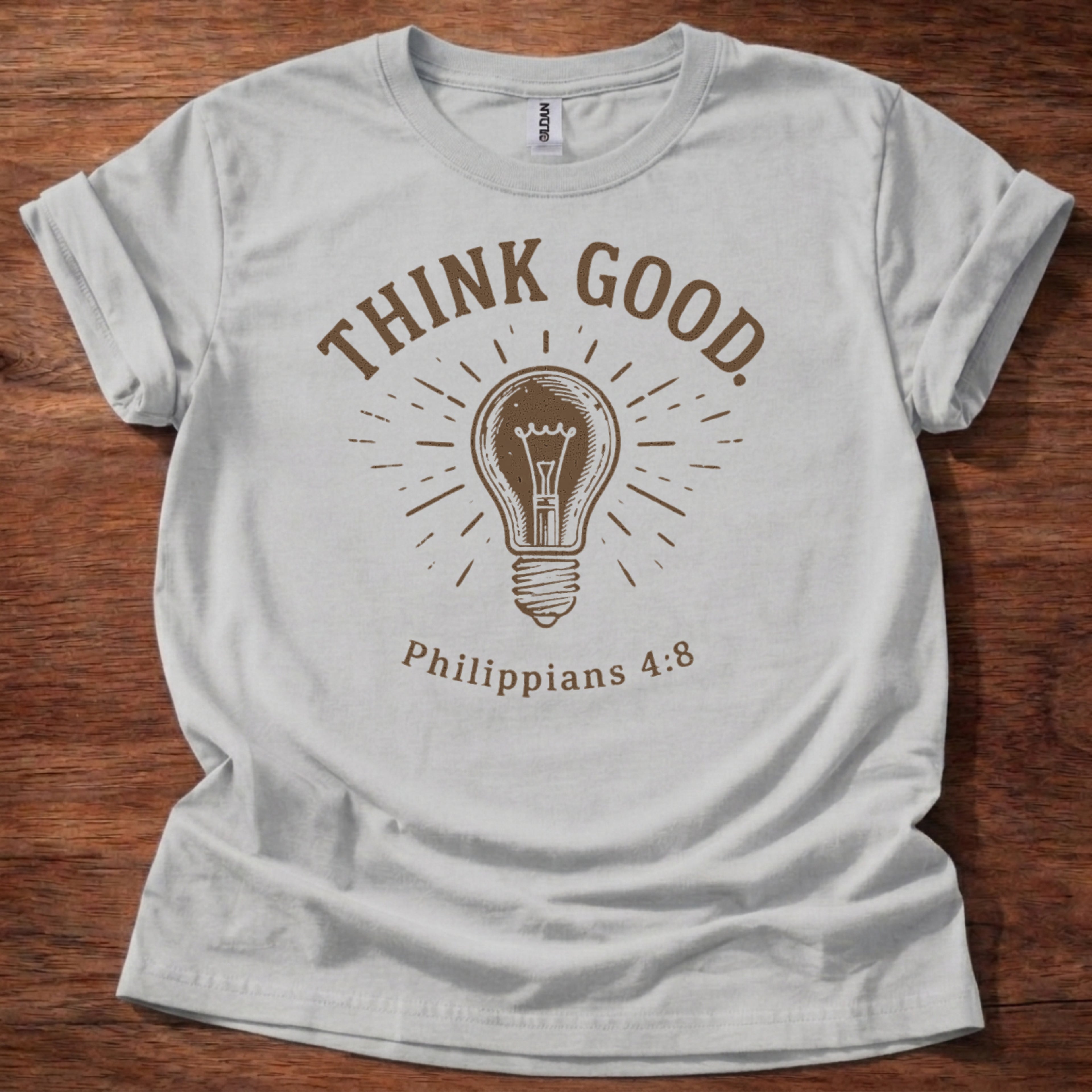 Think Good. T-Shirt