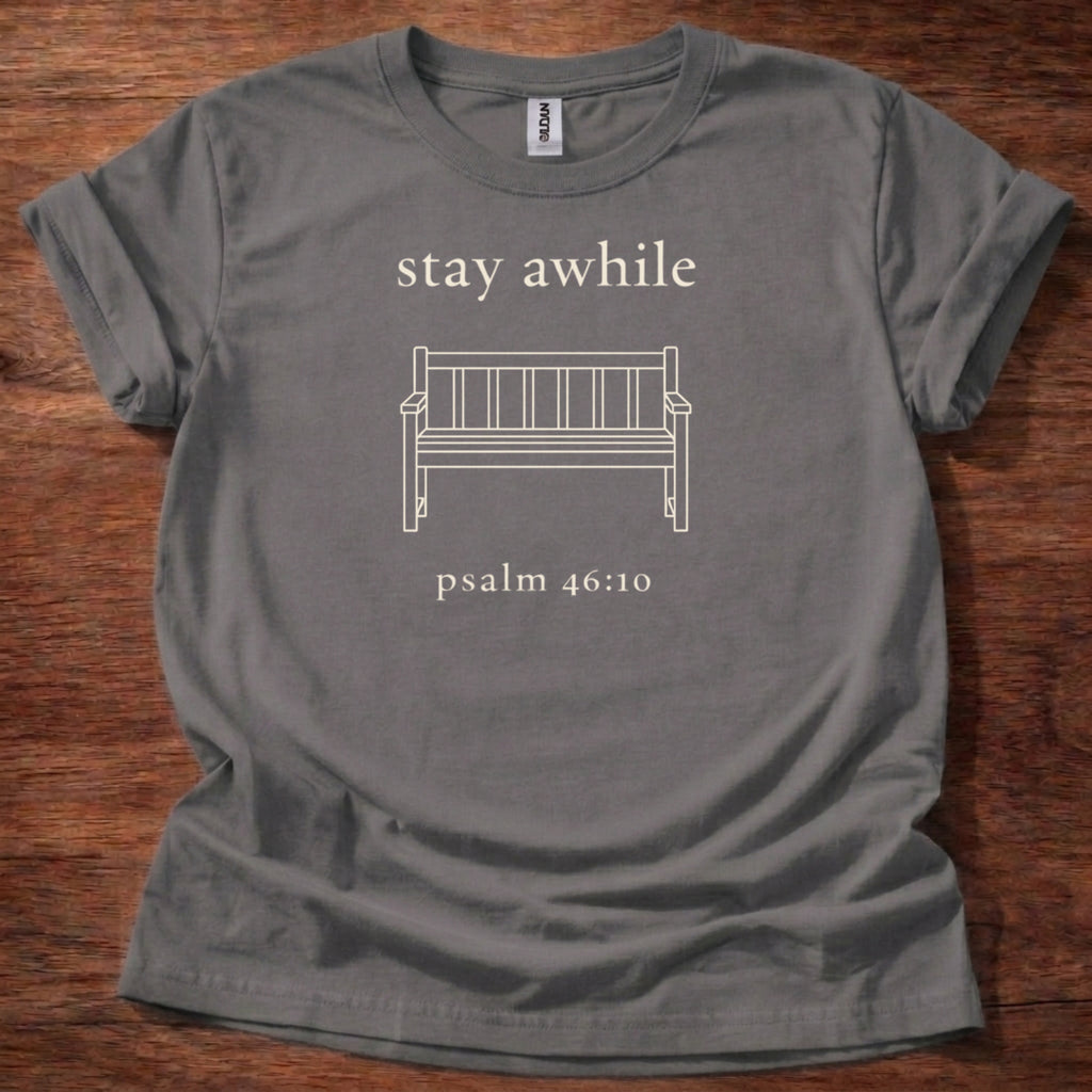Stay a while T-Shirt