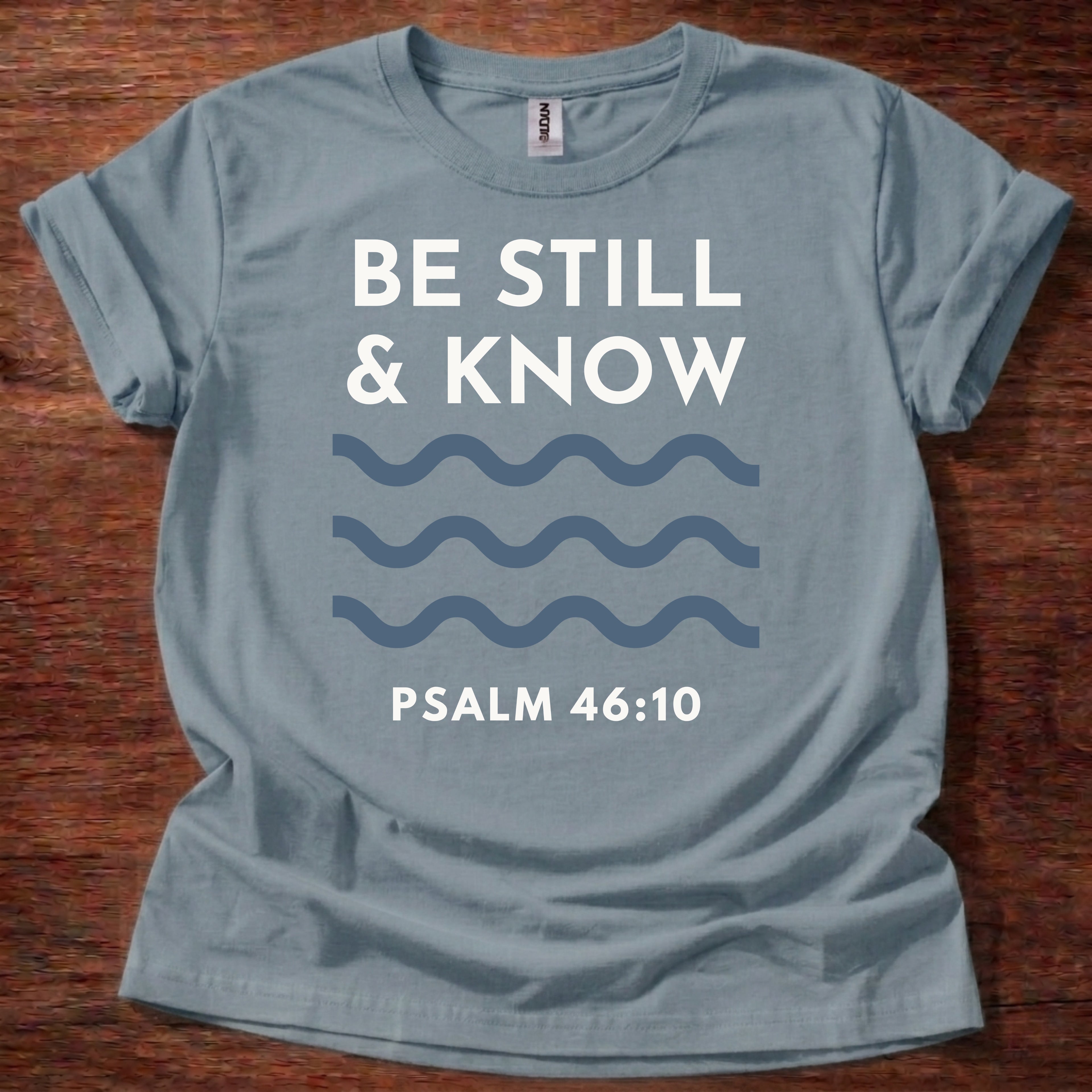 Be Still and Know T-Shirt