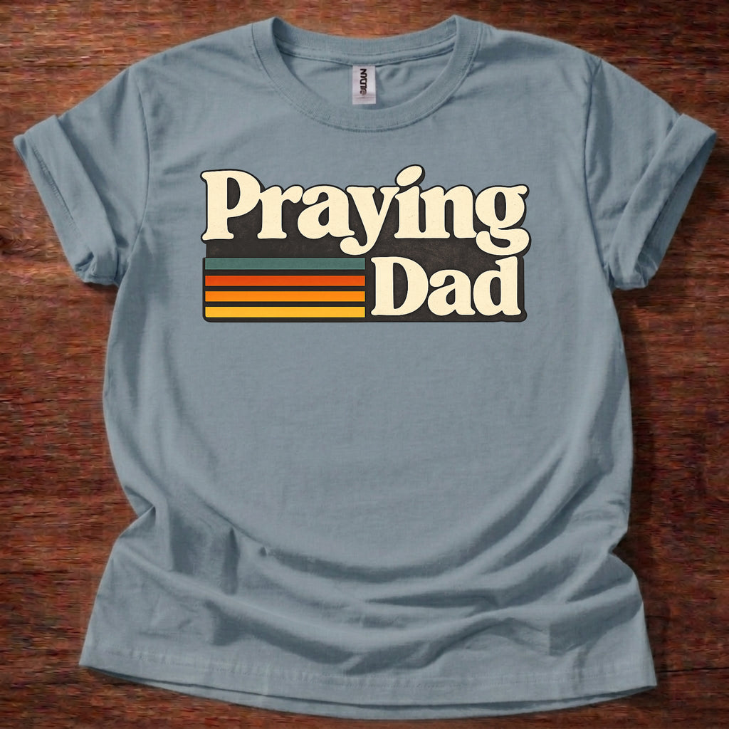 Praying Dad T-Shirt
