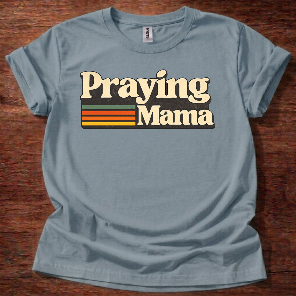 Praying Mama T-Shirt