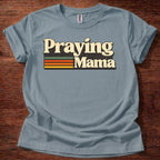 Praying Mama T-Shirt