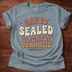 Saved. Sealed T-Shirt