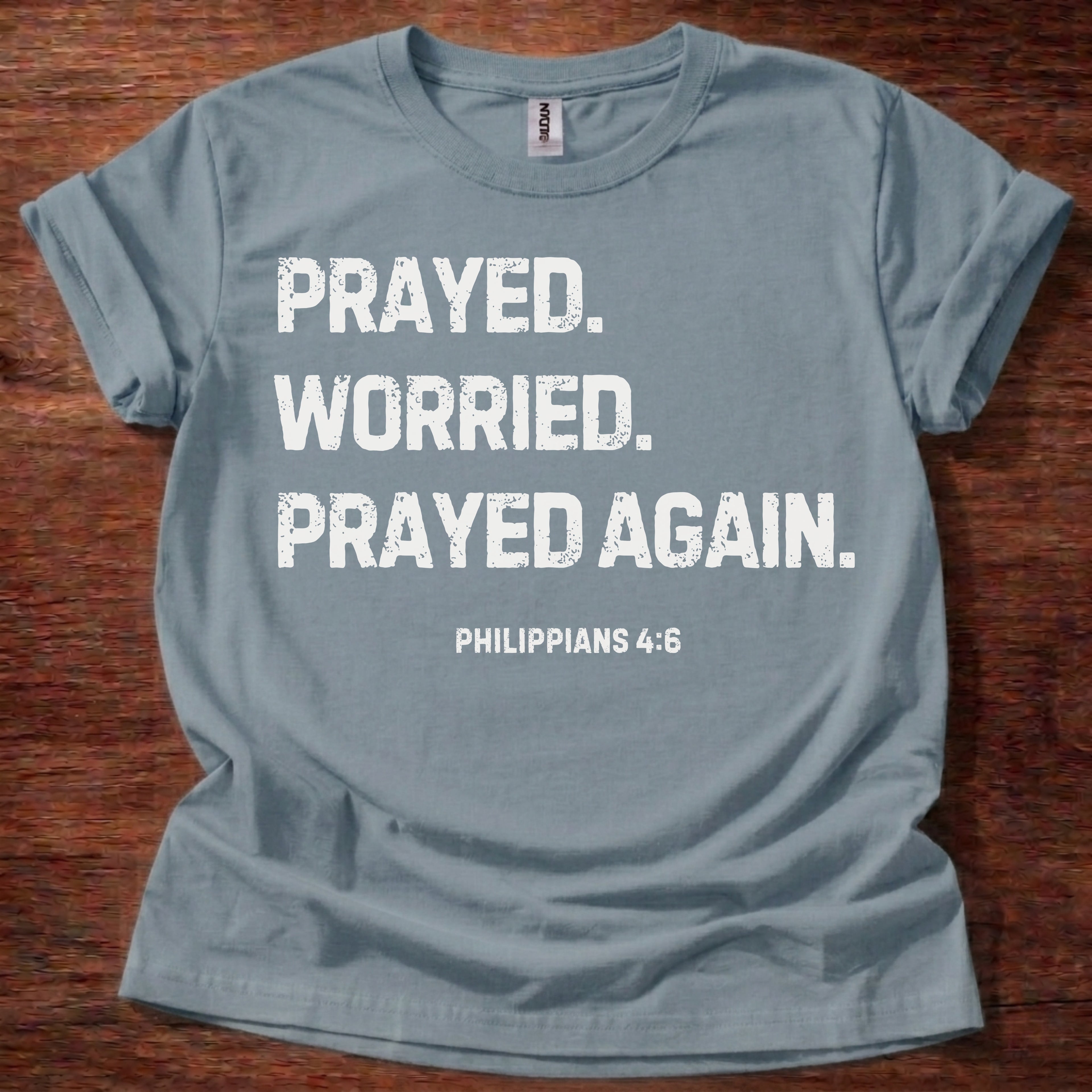 Prayed. Worried. Prayed Again. T-Shirt