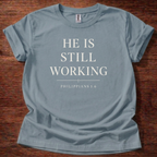He is still working T-Shirt