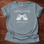 Taking a walk with Jesus T-Shirt