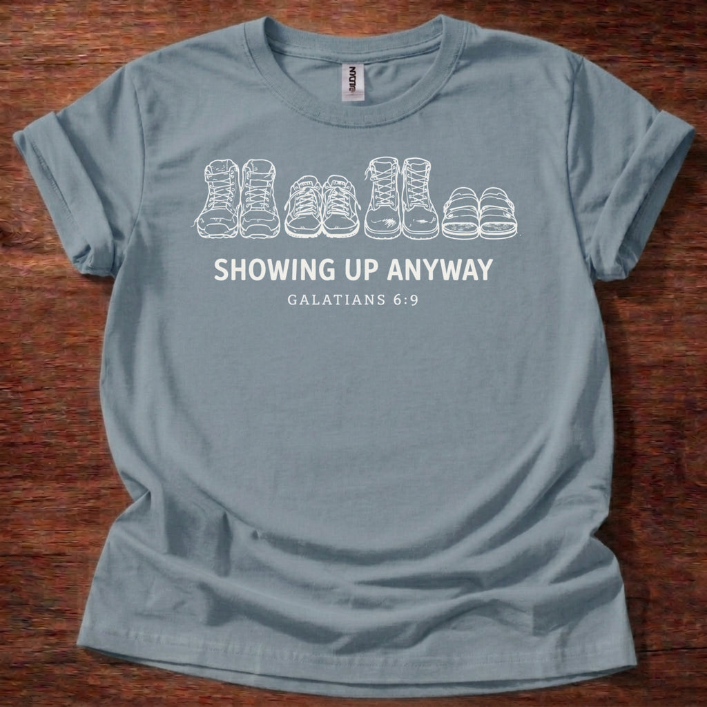 Showing up anyway T-Shirt