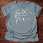 Faith over Fear T-Shirt