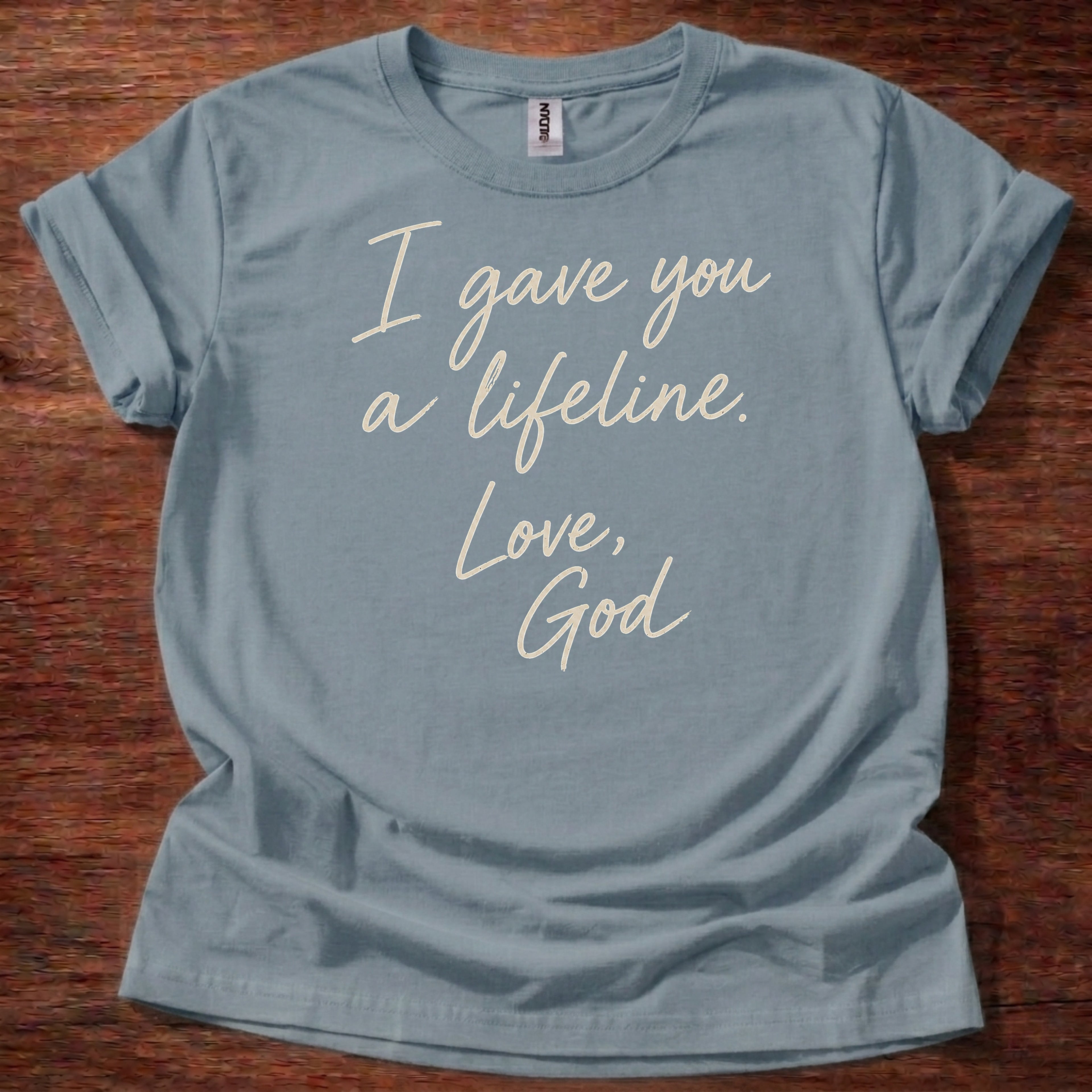 Stone Blue Christian t-shirt with handwritten note text reading I gave you a lifeline Love God