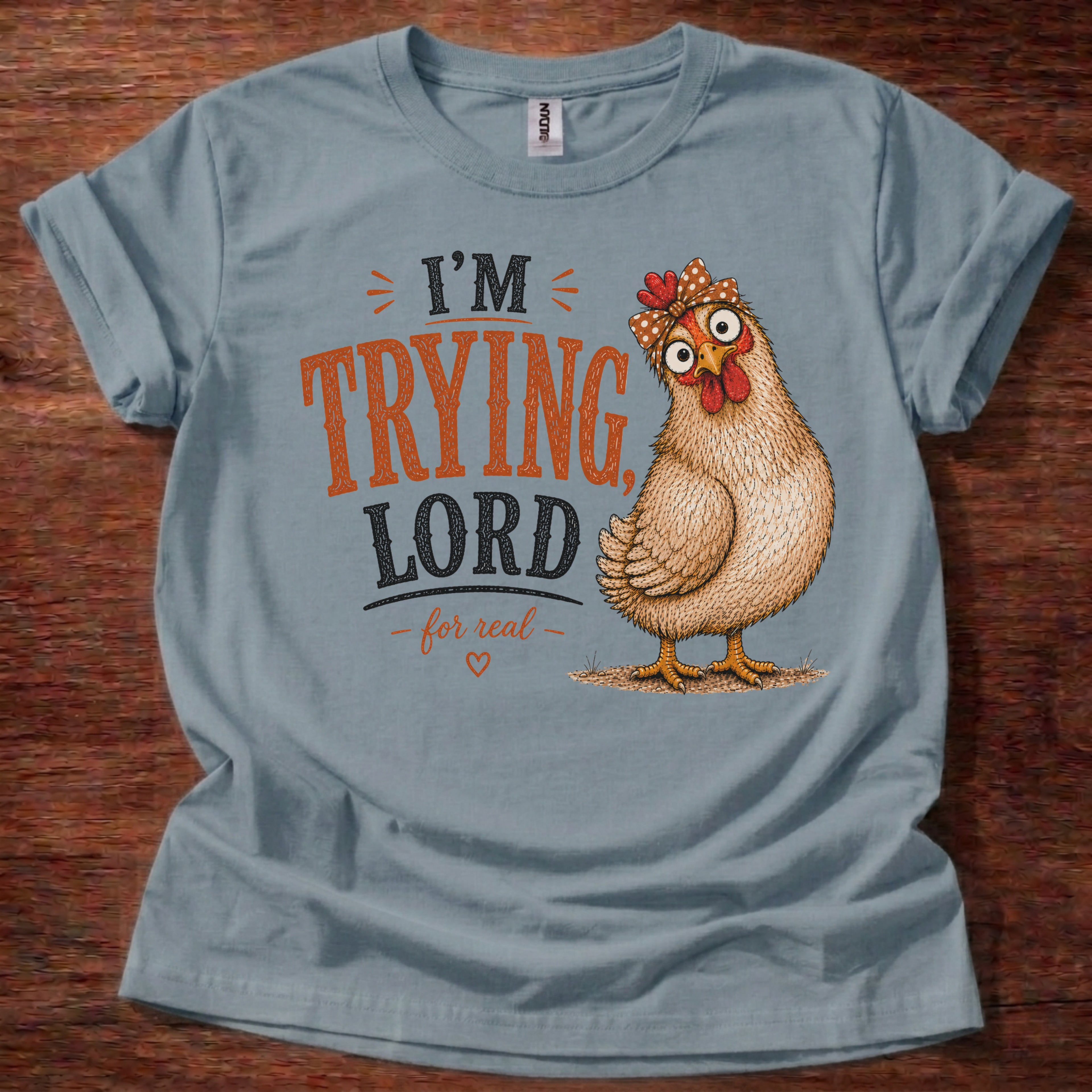 Stone Blue I’m Trying Lord chicken graphic t-shirt