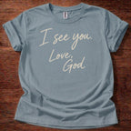 Stone blue Christian t-shirt with handwritten text reading I see you Love God