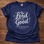 The Lord Is Good T-Shirt