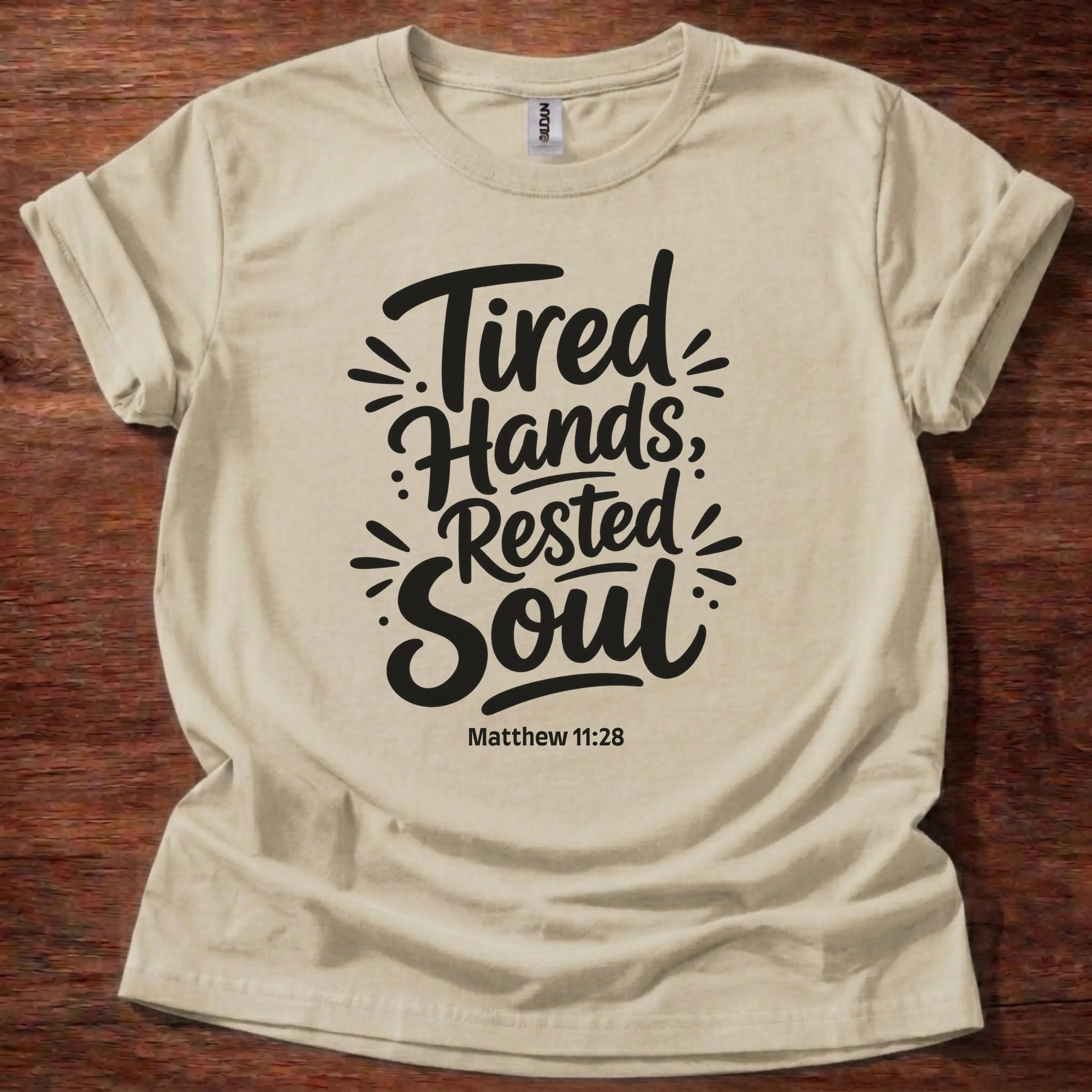 Tired Hands Rested Soul T-Shirt