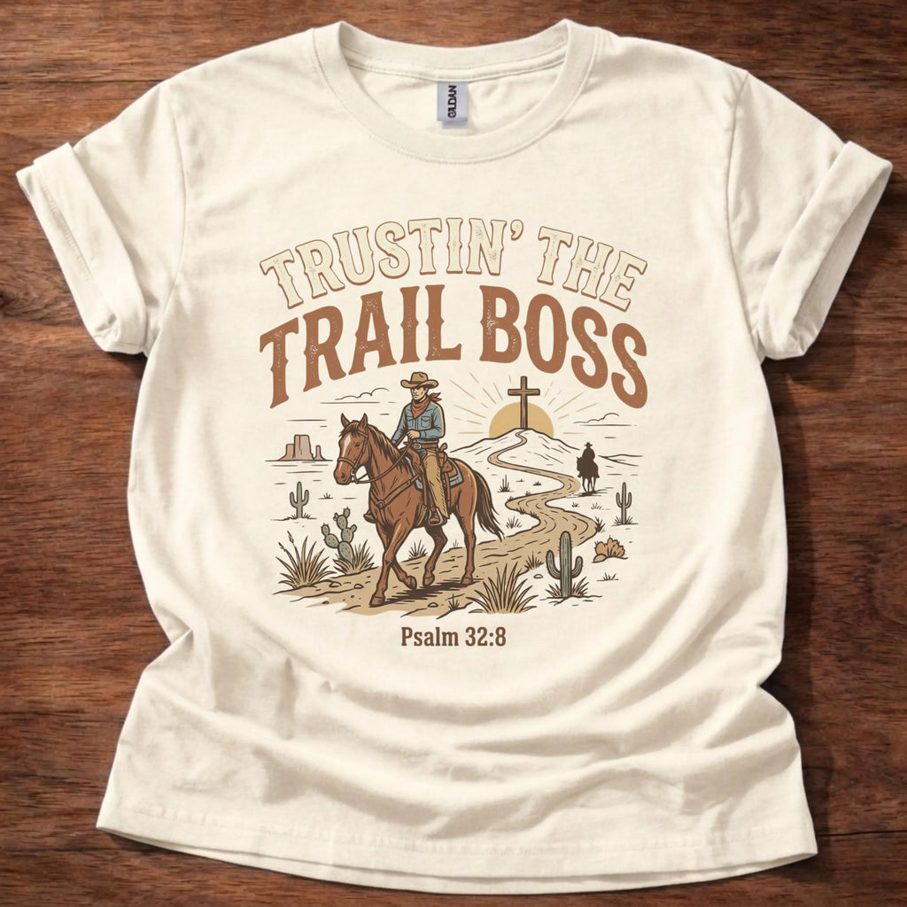 Trustin’ the Trail Boss T-Shirt