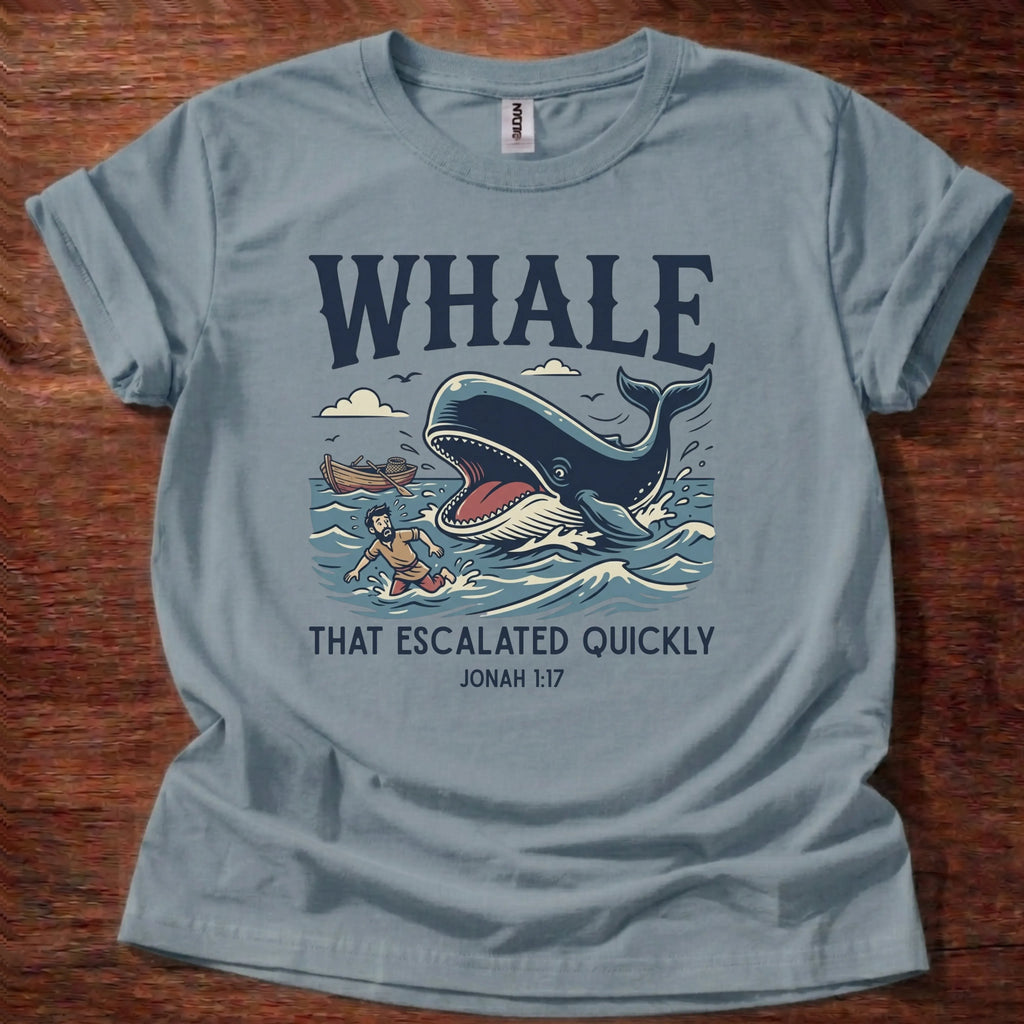 Whale Escalated Quickly T-Shirt