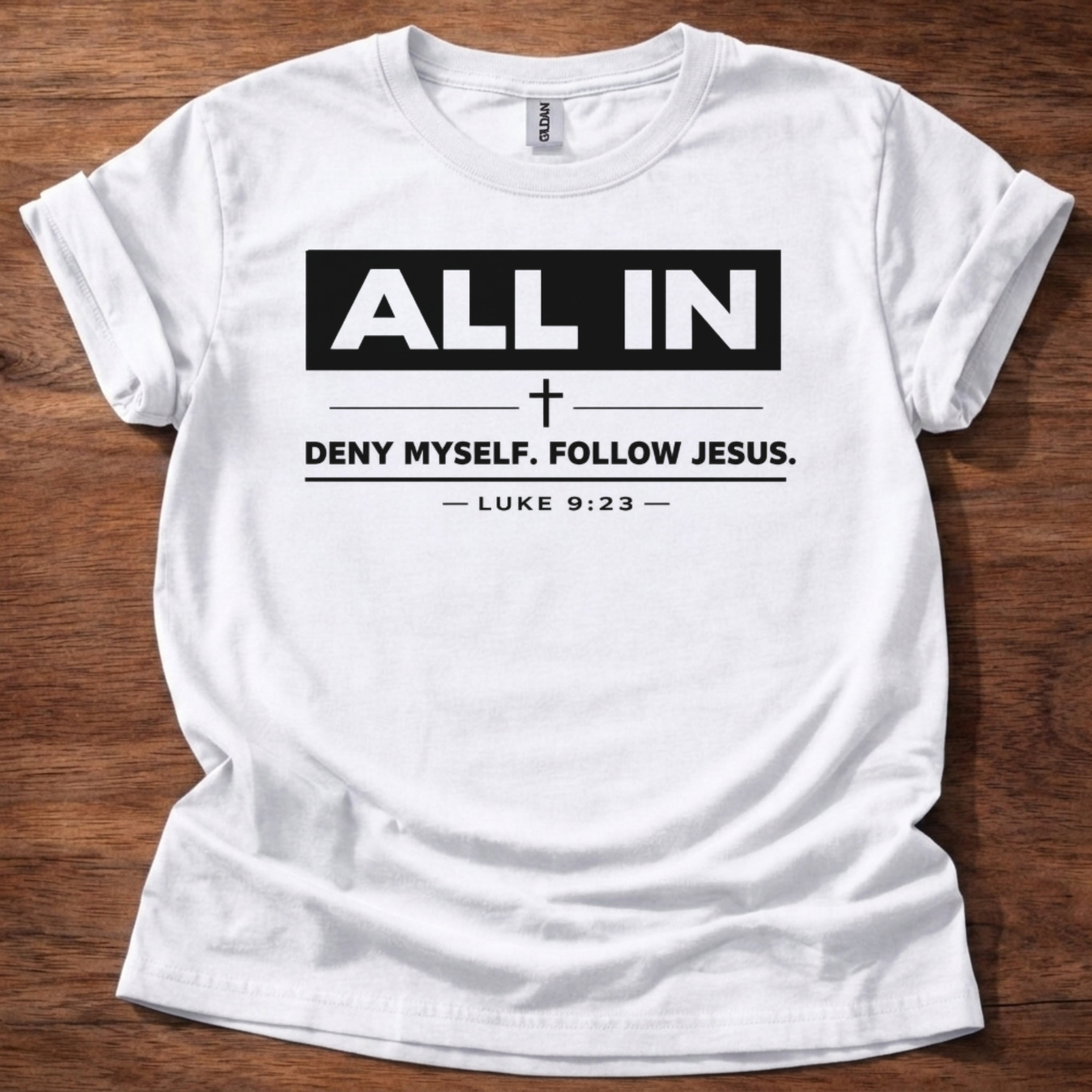 All In, Follow Jesus T-Shirt