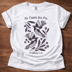 He Cares for Me T-Shirt