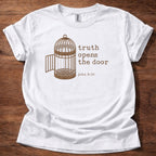 Truth opens the door T-Shirt
