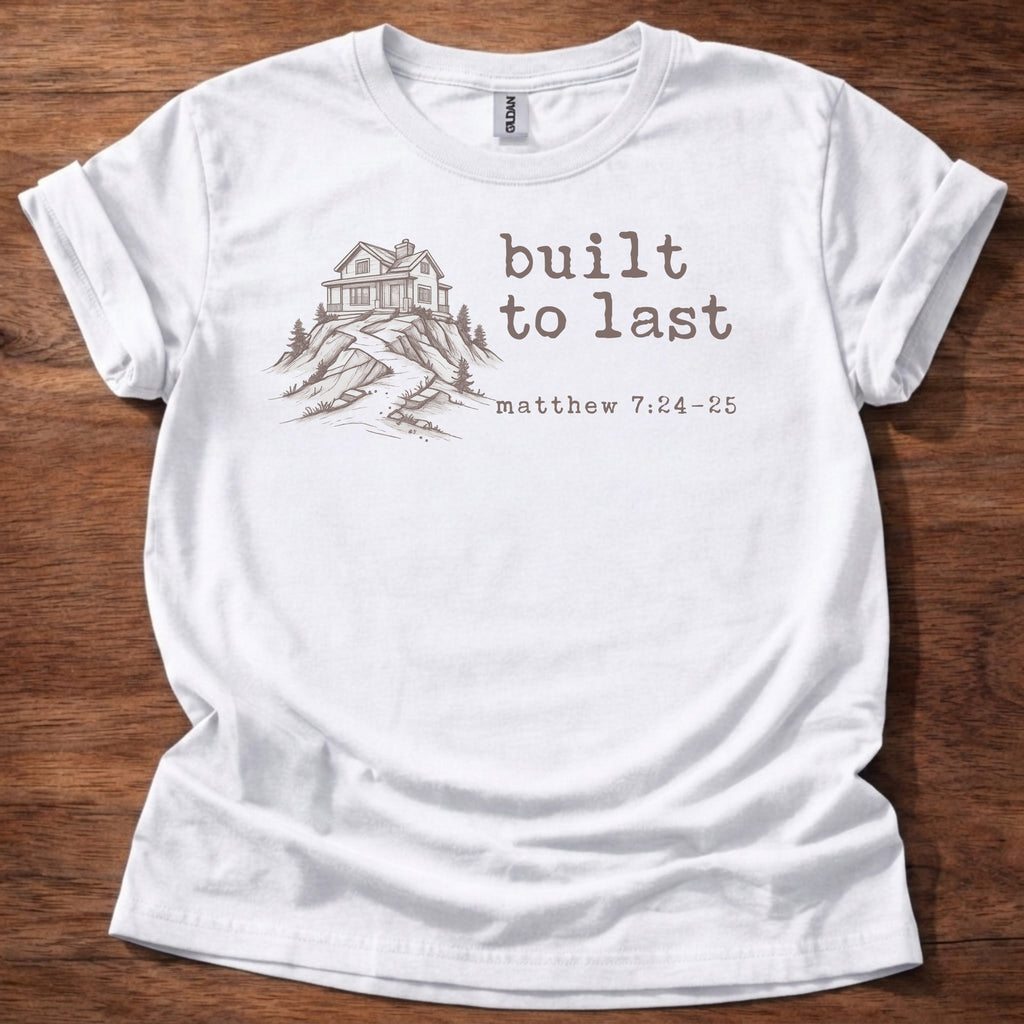 Built to last T-Shirt