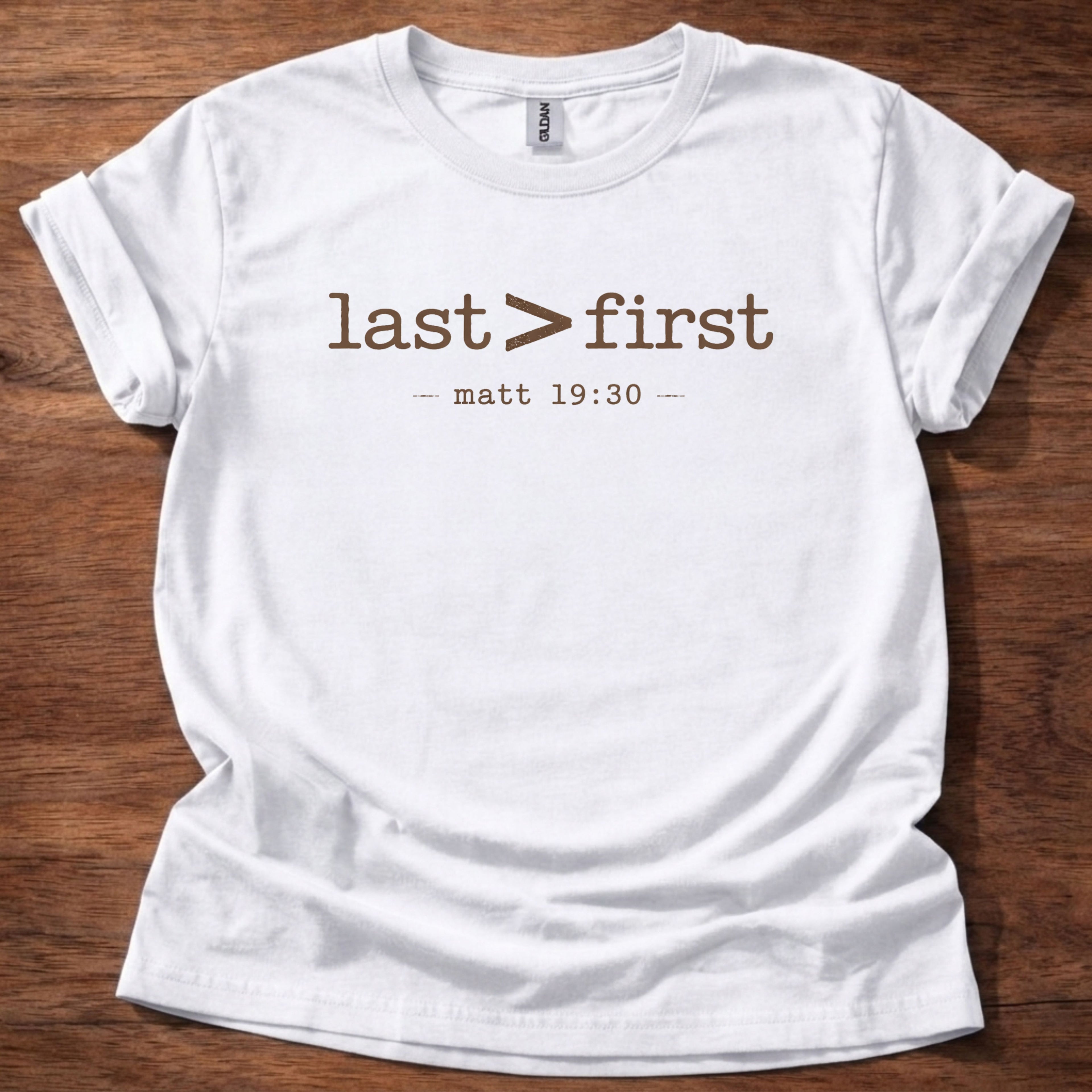 Last > First T-Shirt