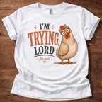 White I’m Trying Lord chicken graphic t-shirt