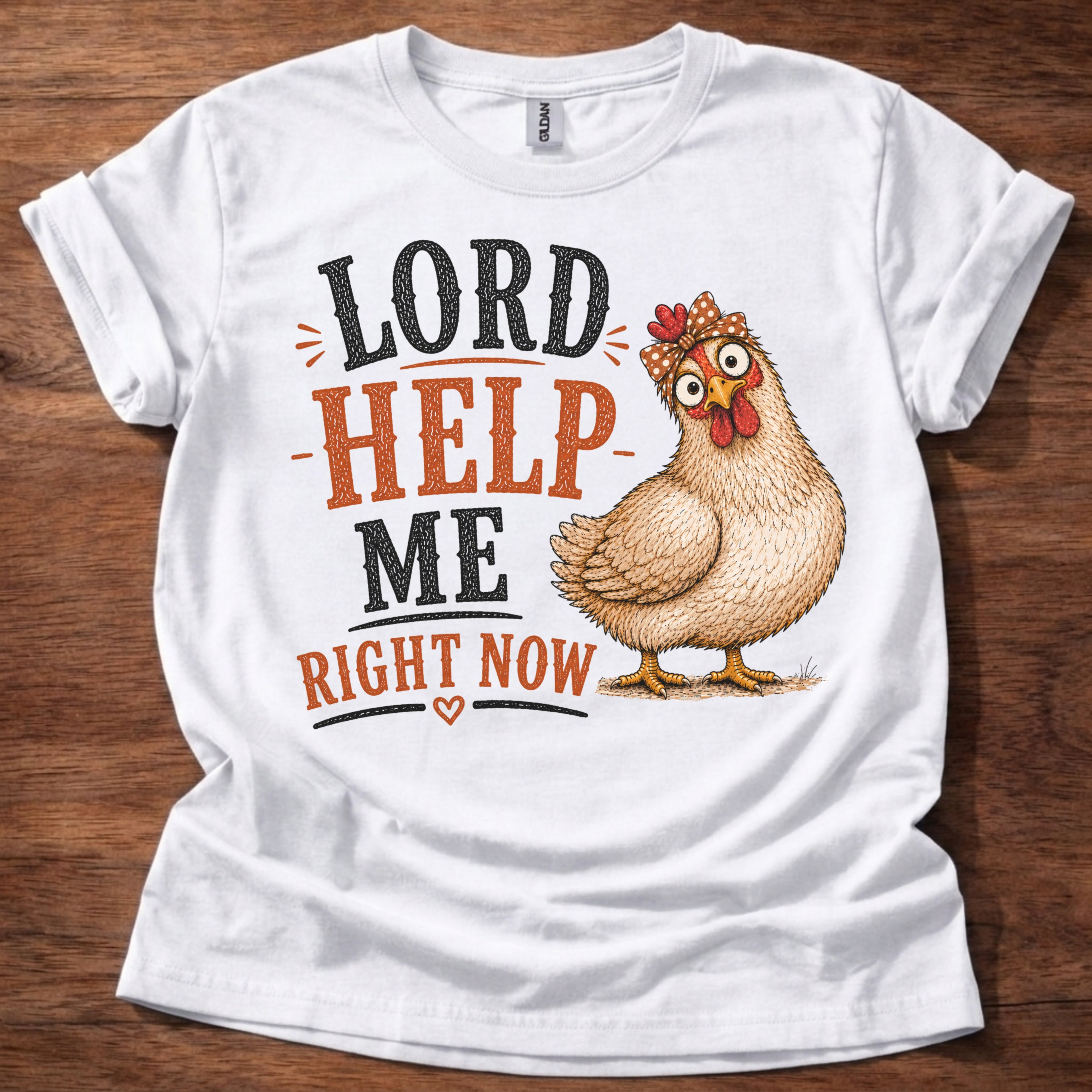 White Lord Help Me Right Now chicken graphic t-shirt