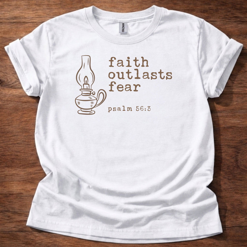 Faith outlasts fear T-Shirt