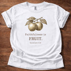 Faithfulness is FRUIT T-Shirt