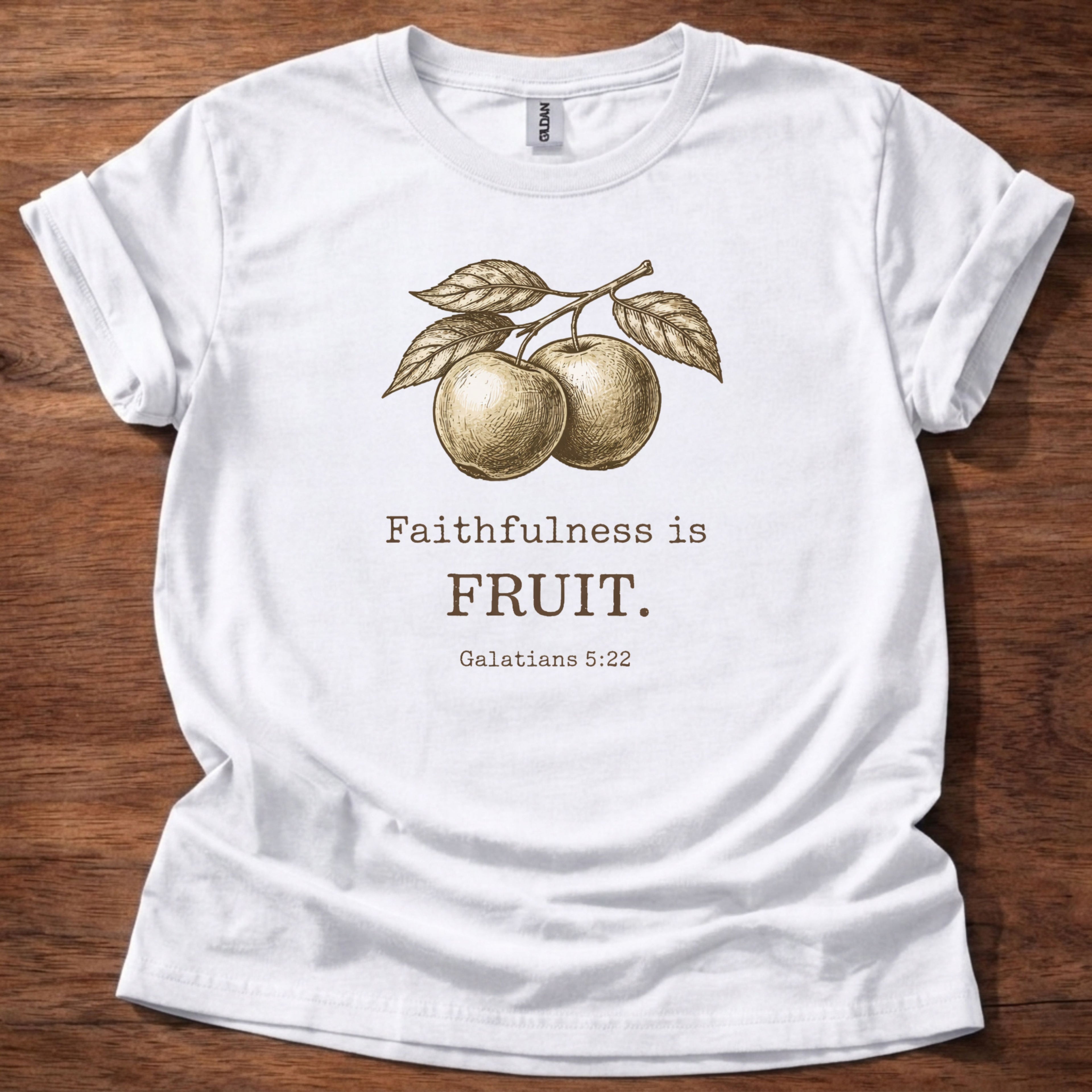 Faithfulness is FRUIT T-Shirt