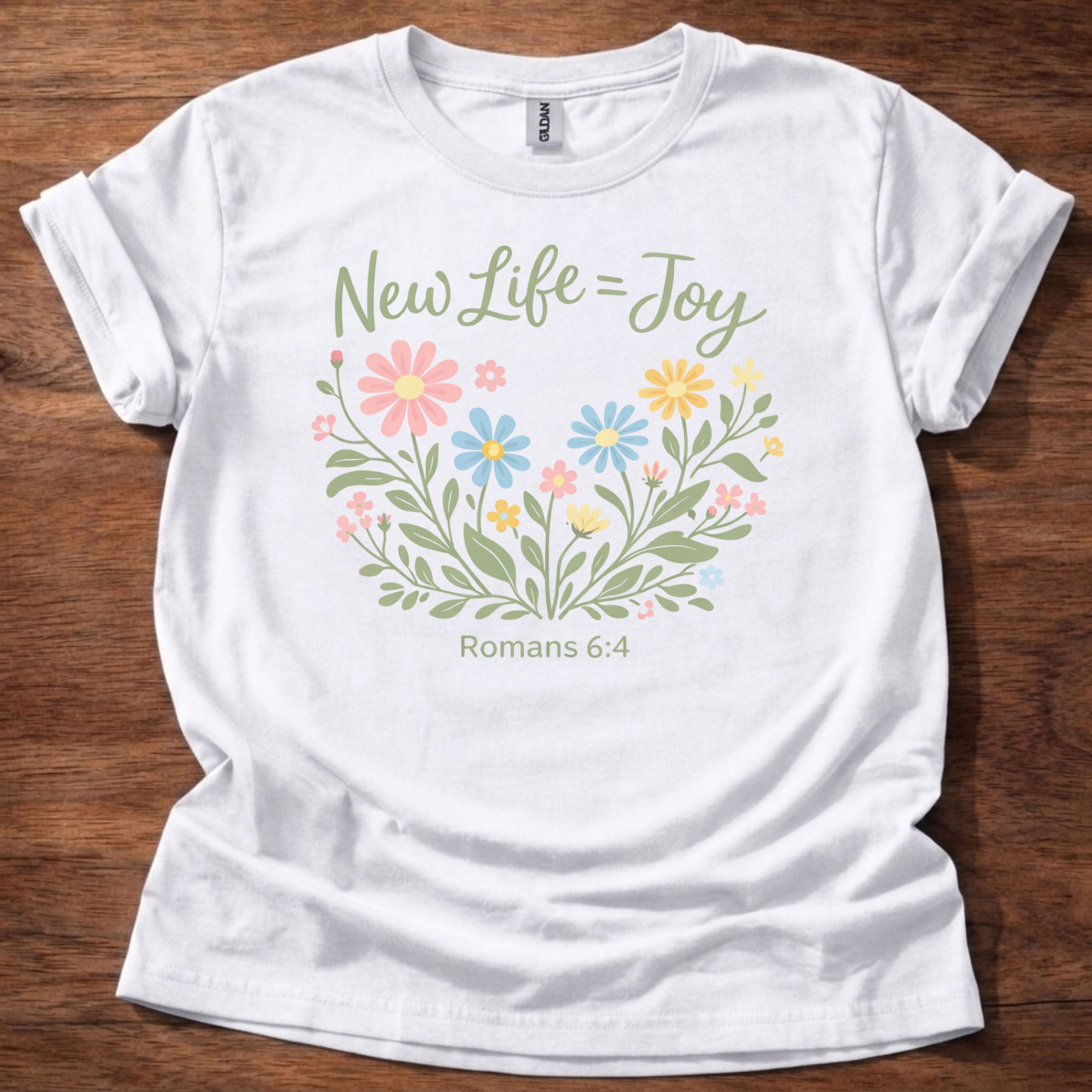 New Life=Joy T-Shirt