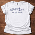Be still. Then go. T-Shirt