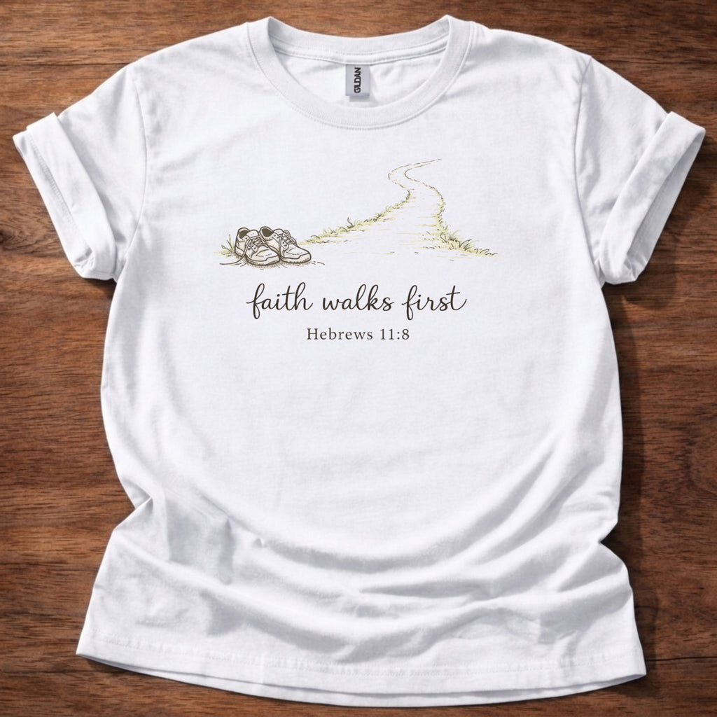 Faith walks first T-Shirt