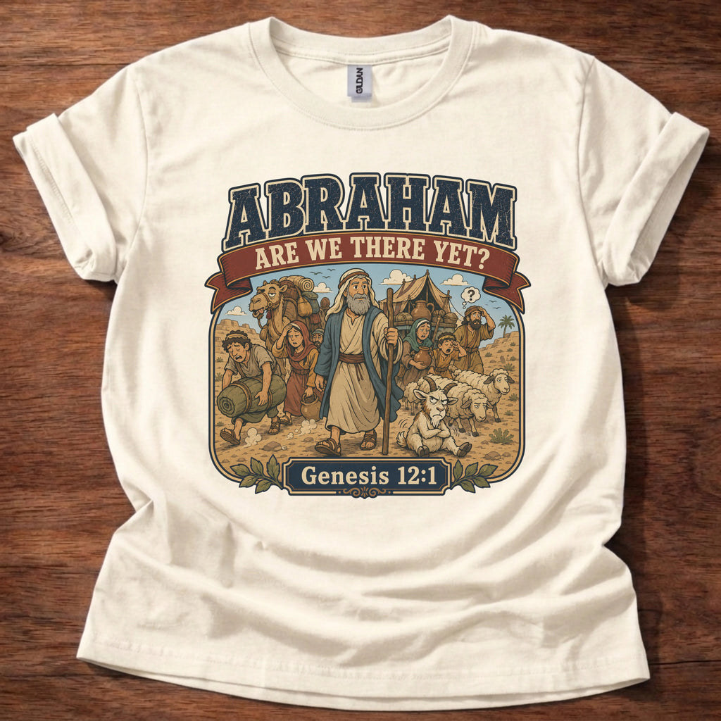 Abraham Are We There Yet T-Shirt