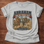 Abraham Are We There Yet T-Shirt