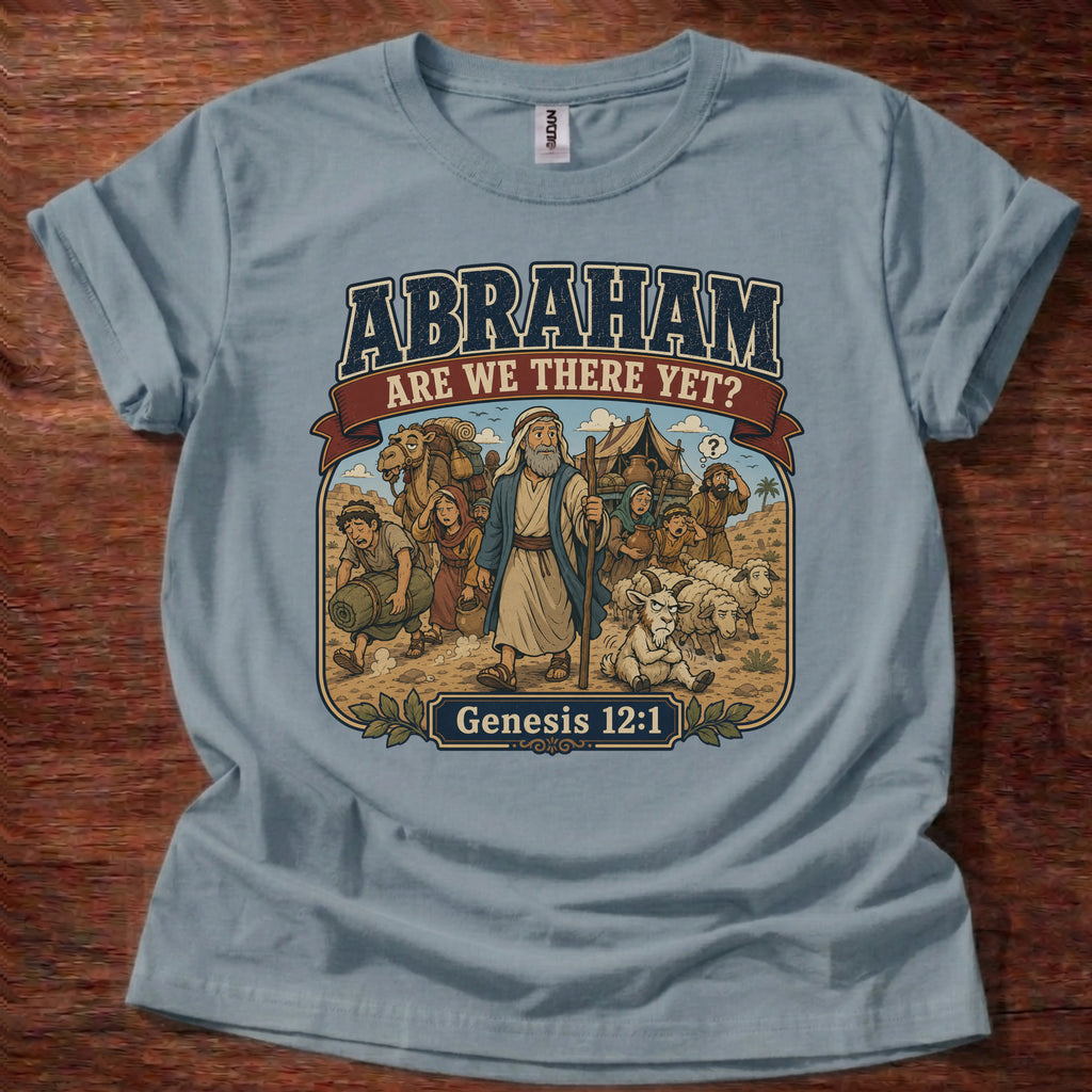 Abraham Are We There Yet T-Shirt
