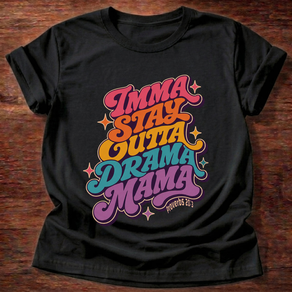 Black Retro Imma Stay Outta Drama Mama Proverbs 20:3 T-Shirt