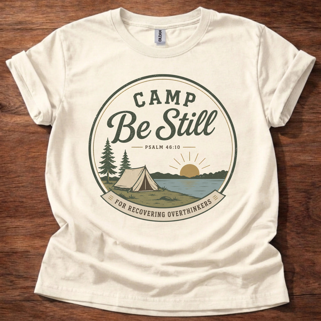 Camp Be Still T-Shirt