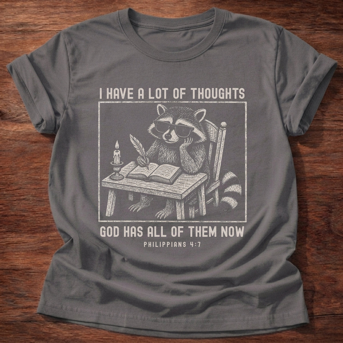 Charcoal Raccoon I Have A Lot Of Thoughts Philippians 4:7 T-Shirt