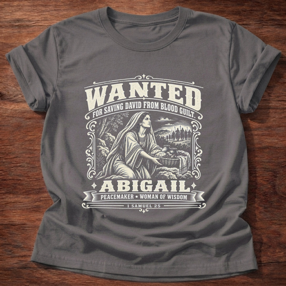 Charcoal Abigail 1 Samuel 25 Peacemaker Christian T-Shirt