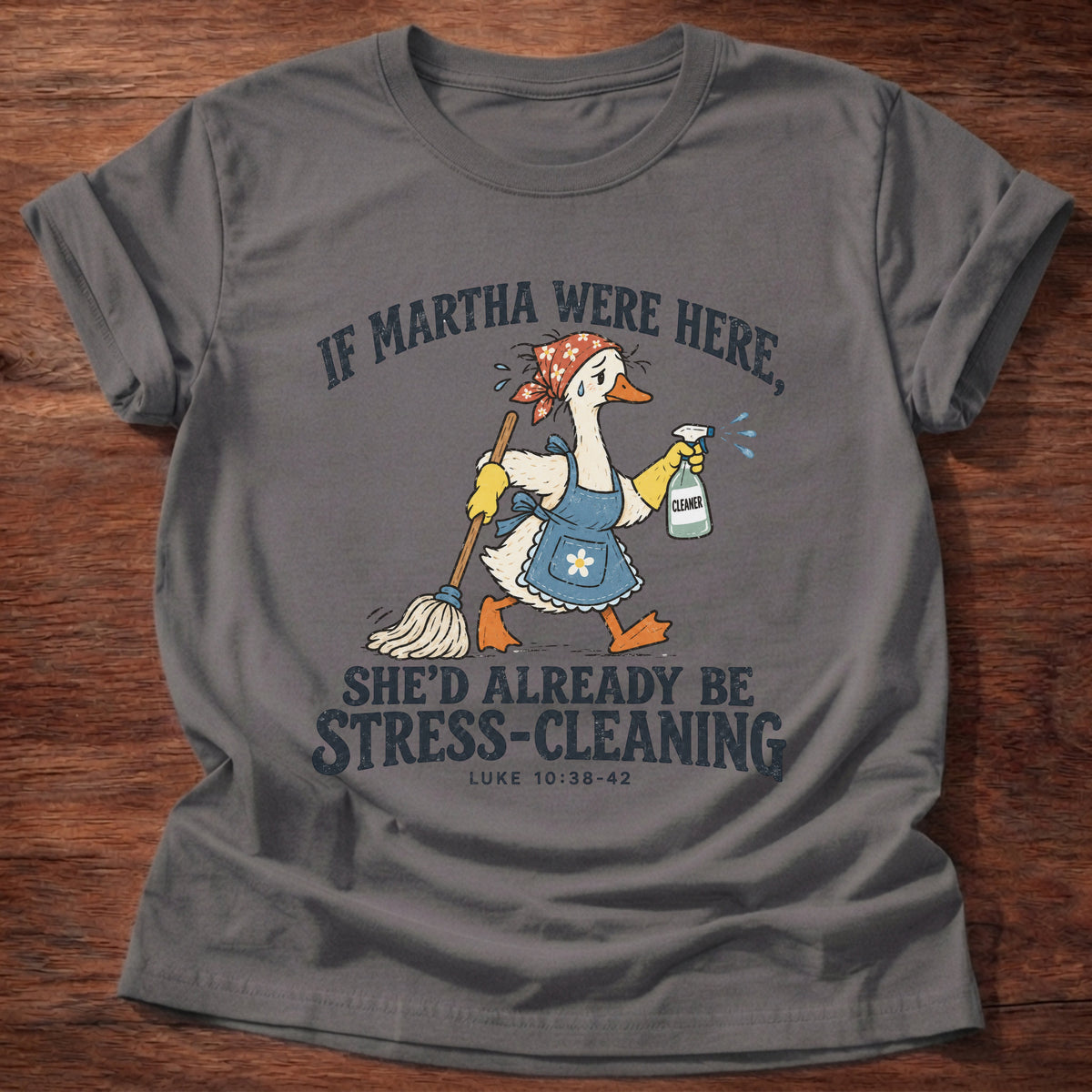 Charcoal Goose Stress-Cleaning Martha Luke 10 T-Shirt