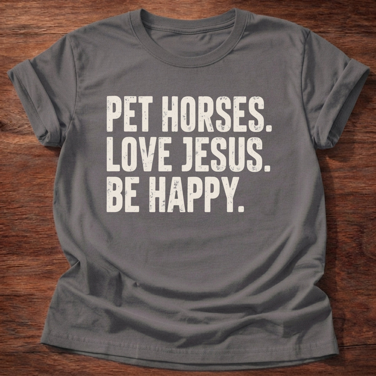 Charcoal Pet Horses Love Jesus Be Happy Farm T-Shirt