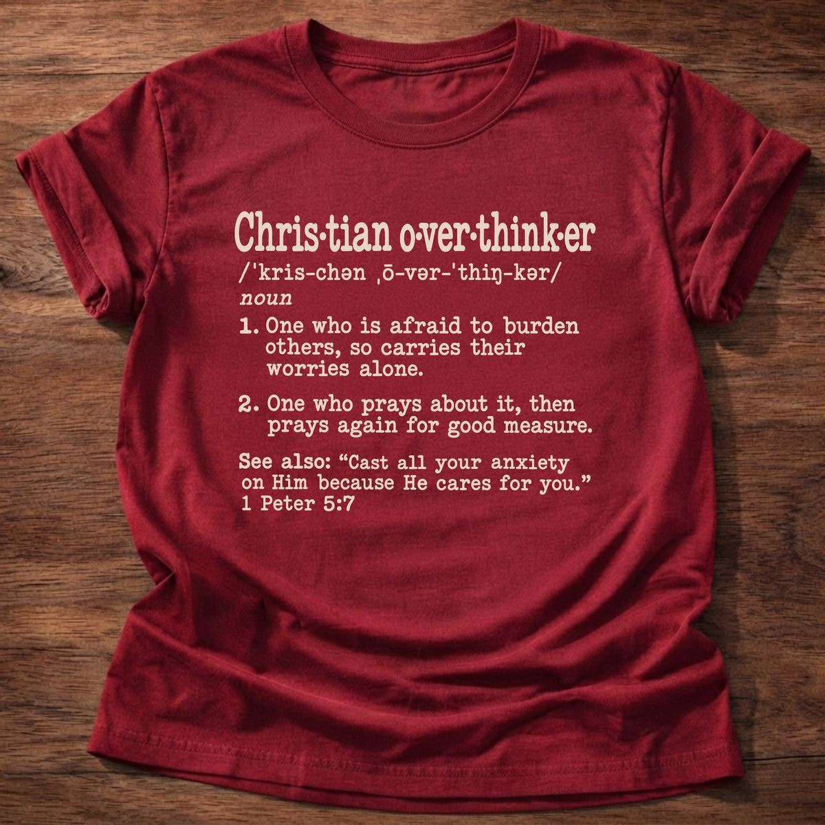 Christian Overthinker T-Shirt in Cherry Red featuring Christian Overthinker dictionary definition typewriter design with 1 Peter 5:7 cast all your anxiety on Him