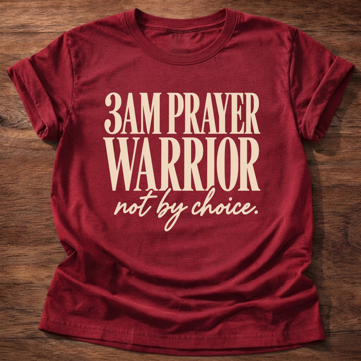 3AM Prayer Warrior T-Shirt in Cherry Red featuring 3AM Prayer Warrior not by choice funny Christian overthinker typography design with script punchline
