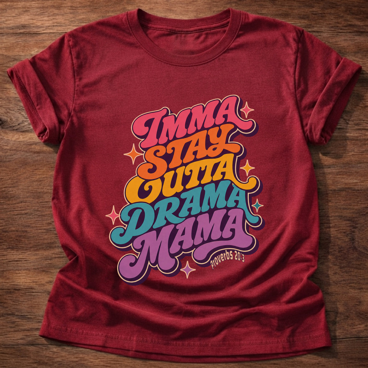 Cherry Red Retro Imma Stay Outta Drama Mama Proverbs 20:3 T-Shirt