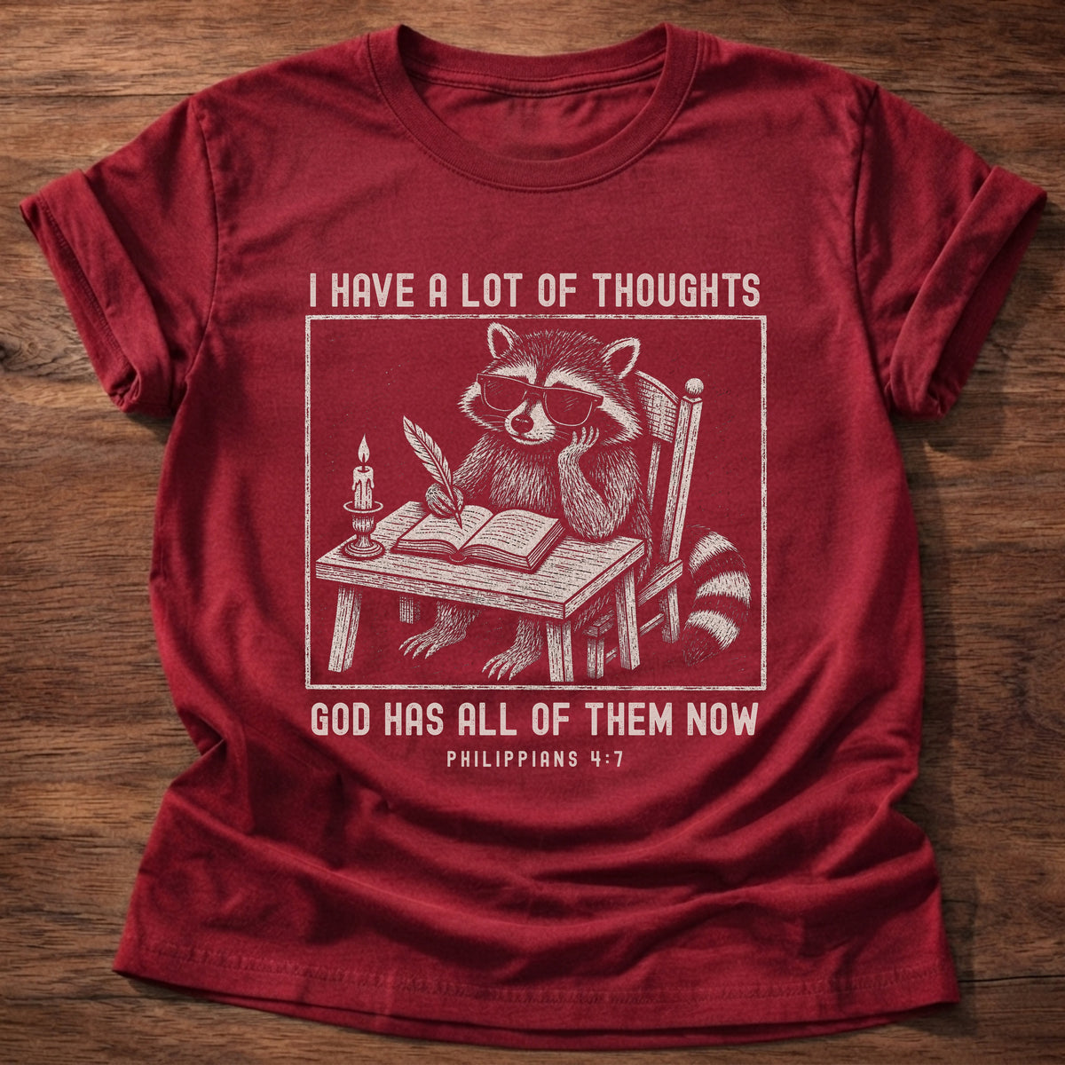 Cherry Red Raccoon I Have A Lot Of Thoughts Philippians 4:7 T-Shirt