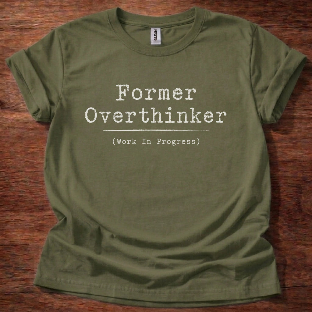 Former Overthinker T-Shirt