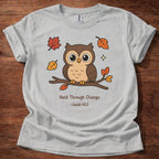 Held Through Change T-Shirt