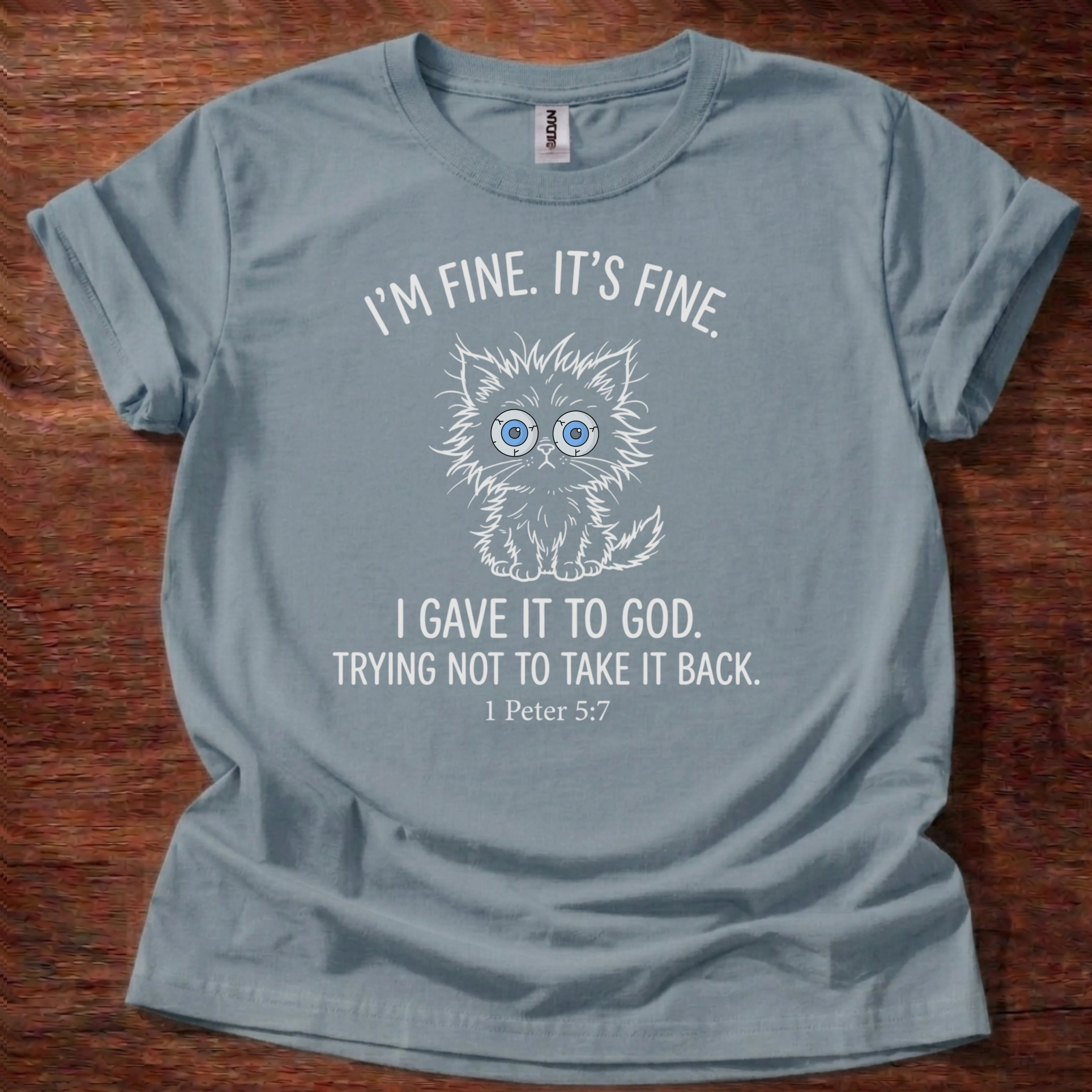 I'm Fine. It's Fine. T-Shirt
